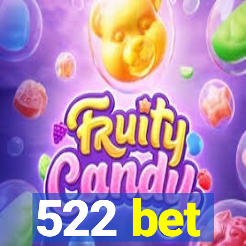 522 bet