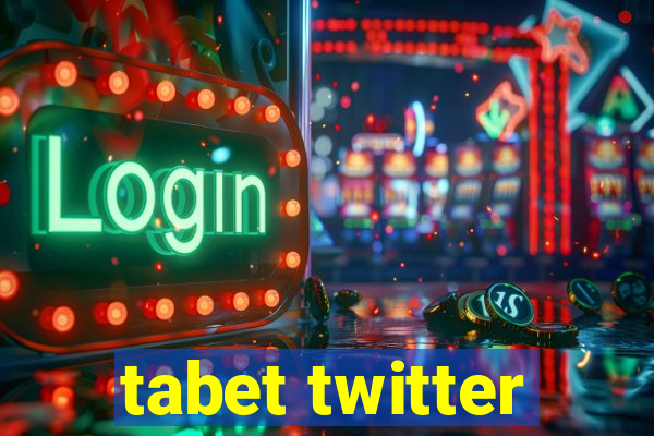 tabet twitter