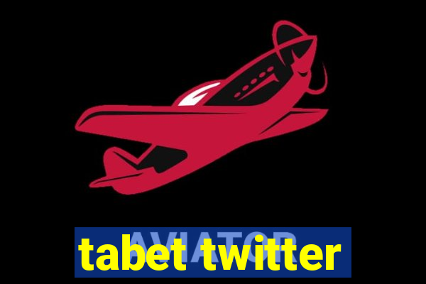 tabet twitter