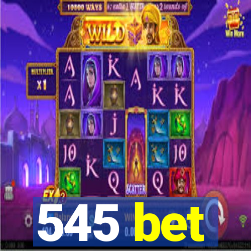 545 bet