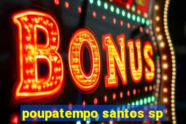 poupatempo santos sp
