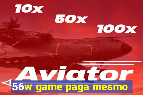 56w game paga mesmo