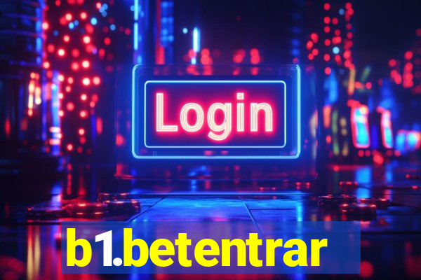 b1.betentrar