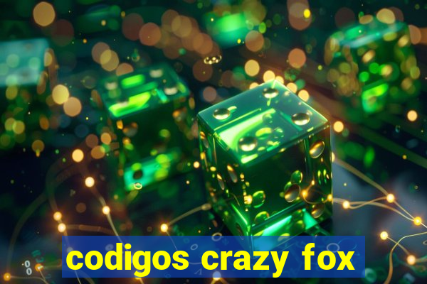 codigos crazy fox