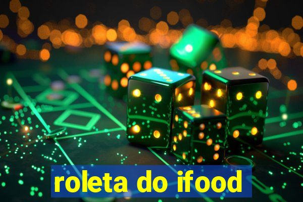 roleta do ifood