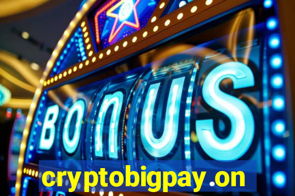 cryptobigpay.online