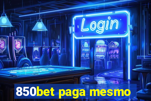 850bet paga mesmo