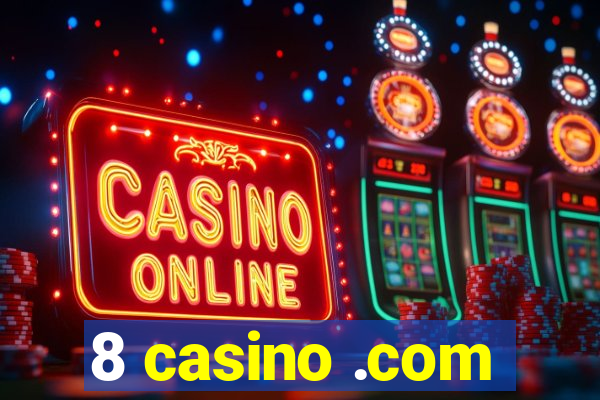 8 casino .com
