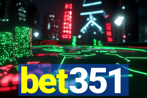 bet351