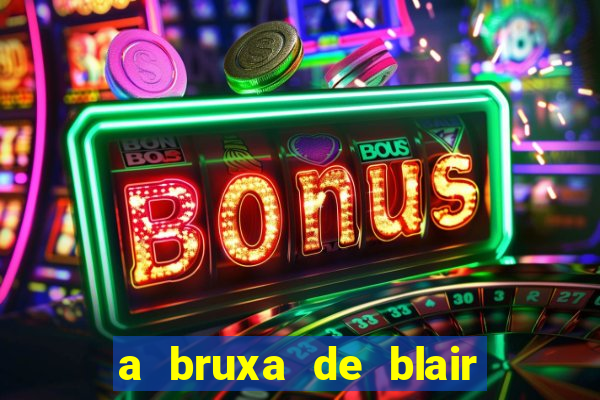 a bruxa de blair 1999 filme completo dublado