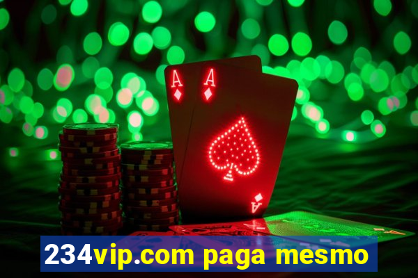 234vip.com paga mesmo