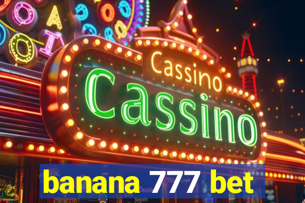 banana 777 bet
