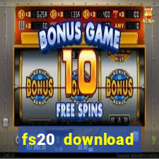 fs20 download dinheiro infinito