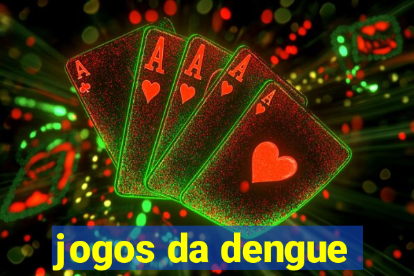 jogos da dengue