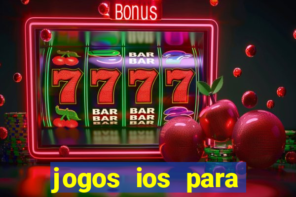 jogos ios para ganhar dinheiro