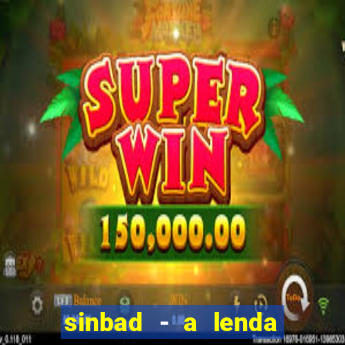 sinbad - a lenda dos sete mares filme completo dublado