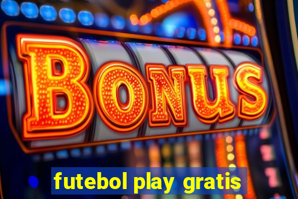 futebol play gratis