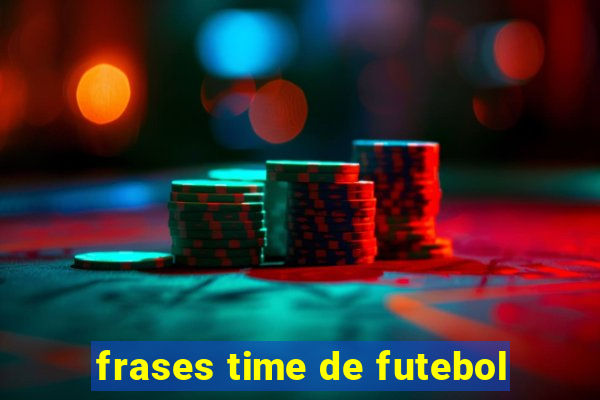 frases time de futebol