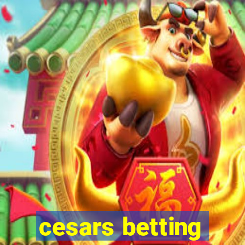 cesars betting