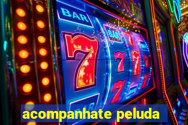 acompanhate peluda