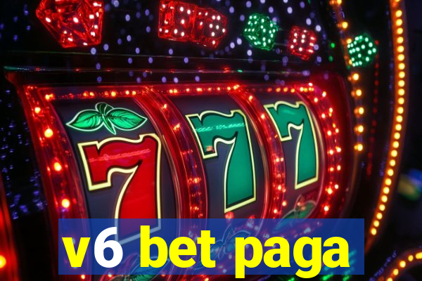 v6 bet paga