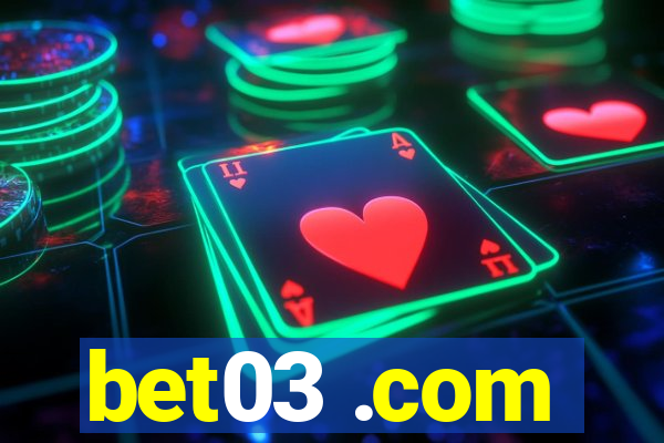 bet03 .com
