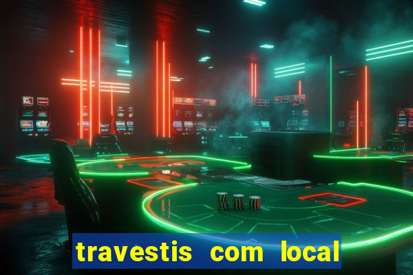 travestis com local porto alegre