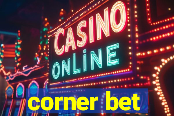 corner bet