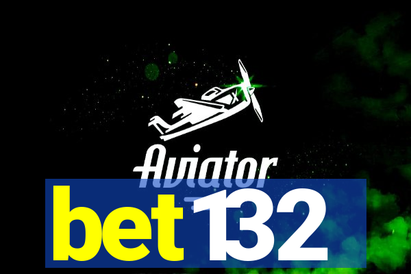 bet132