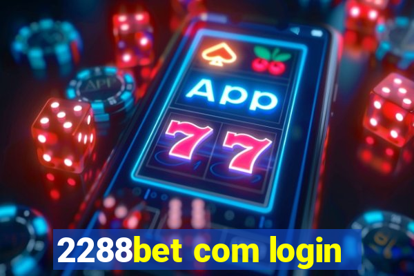2288bet com login