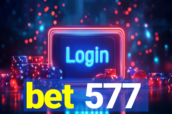 bet 577