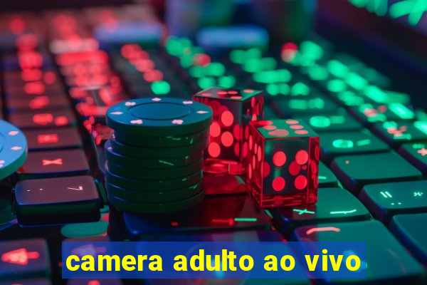 camera adulto ao vivo