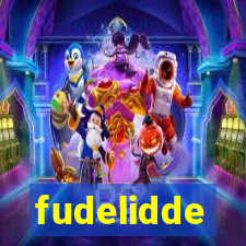 fudelidde