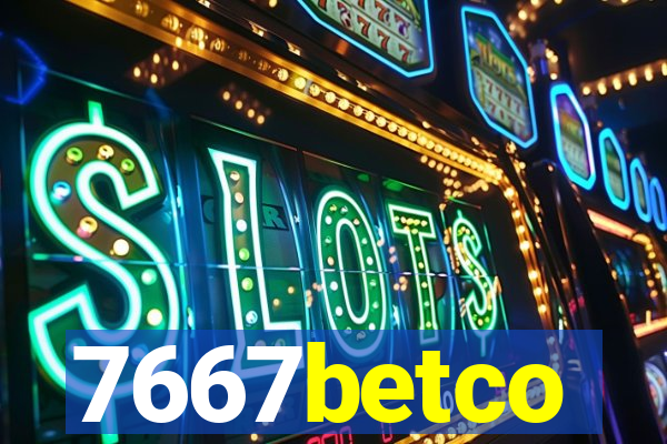 7667betco