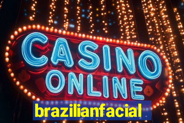 brazilianfacial
