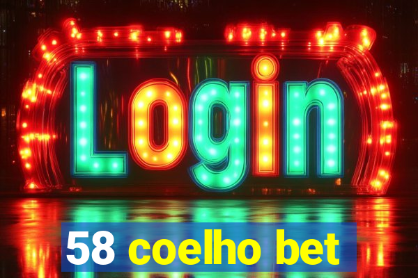 58 coelho bet