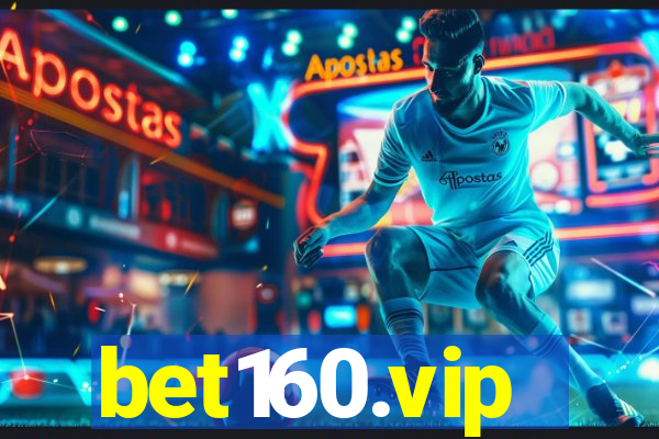 bet160.vip
