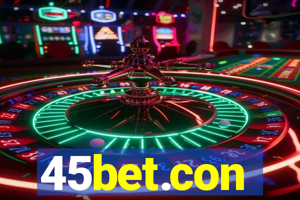 45bet.con