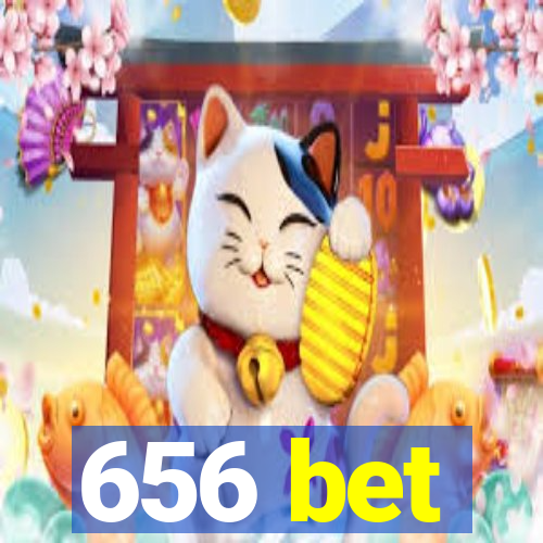 656 bet