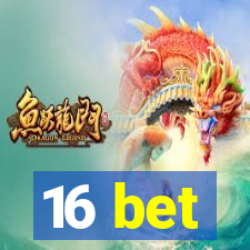 16 bet