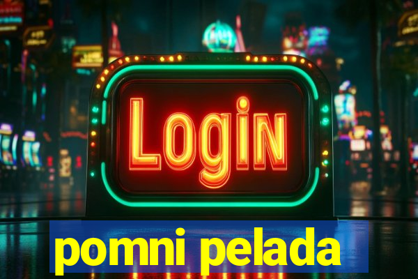 pomni pelada