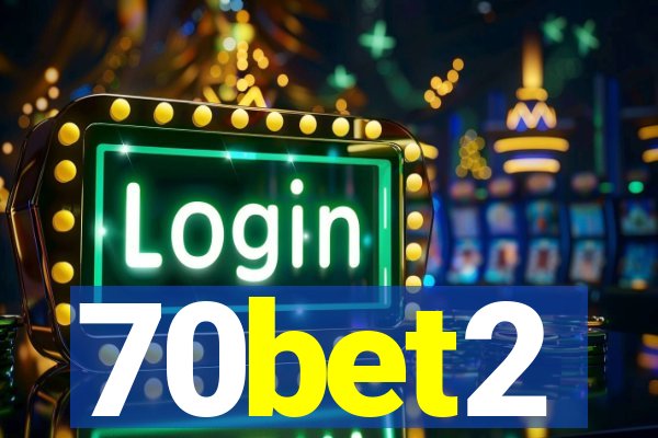 70bet2