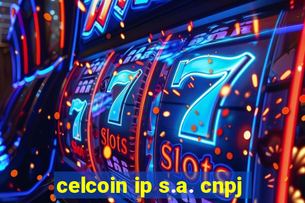 celcoin ip s.a. cnpj