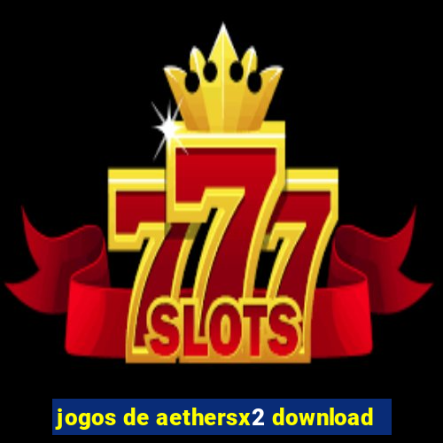 jogos de aethersx2 download
