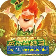 as 15 dezenas de ouro da lotofácil