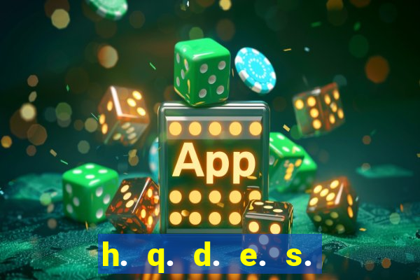 h. q. d. e. s. e. x. o.