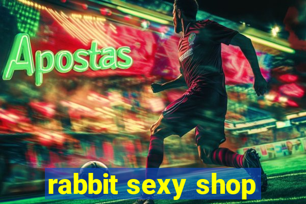 rabbit sexy shop