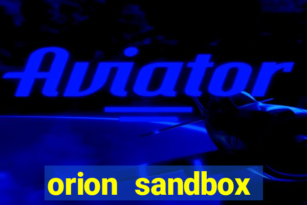 orion sandbox enhanced jogos 360