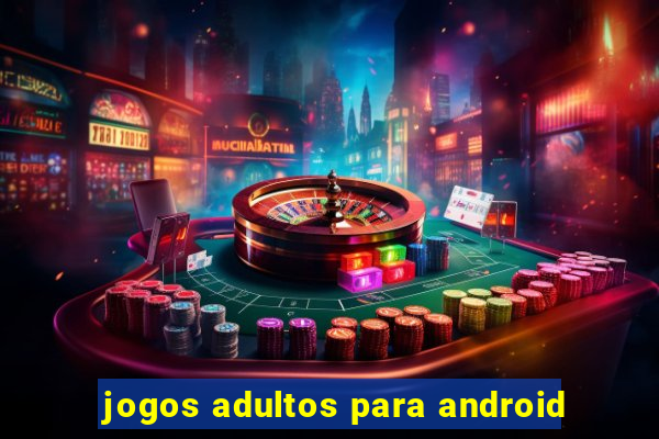 jogos adultos para android