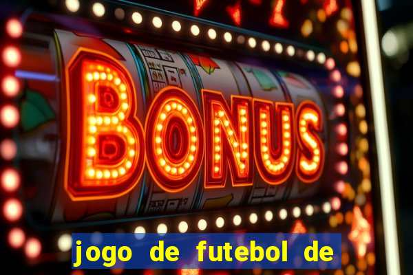 jogo de futebol de montar seu time